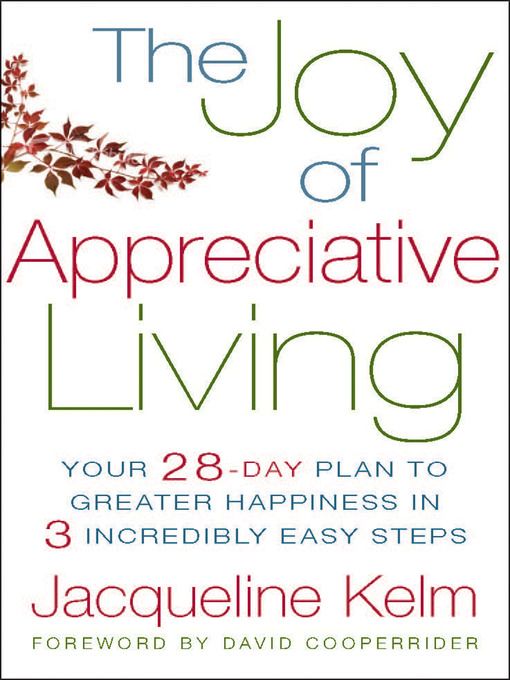 Title details for The Joy of Appreciative Living by Jacqueline Kelm - Available